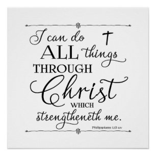 All Things Through Christ - Philippians 4:13 Poster