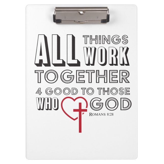 All Things Work Together 4 Good Inspirational Clipboard (Front)