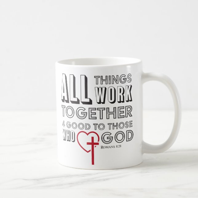 All Things Work Together 4 Good Inspirational Coffee Mug (Right)