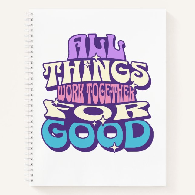All things work together for good notebook (Front)