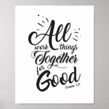 All Things Work Together For Good (Romans 8:28)