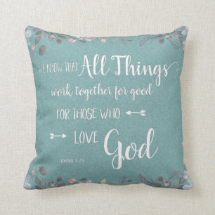 All Things Work Together - Rom 8:28 Cushion