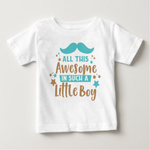 All This Awesome In Such A Little Boy, Moustache Baby T-Shirt