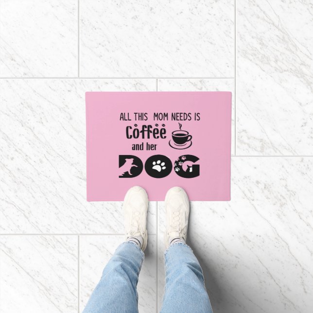 All This Mum Needs Is Coffee and Her Dog Doormat (Indoor)