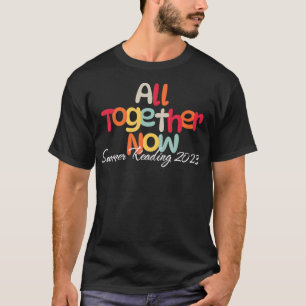 All Together Now Summer 2023 Reading Teacher Libra T-Shirt