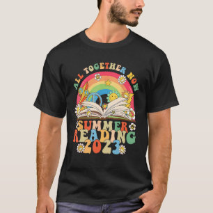 All Together Now Summer Reading 2023 Library Books T-Shirt