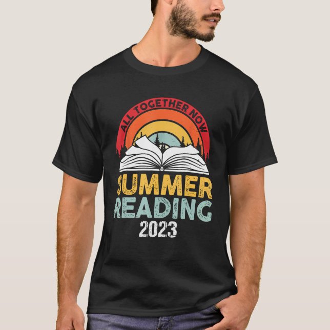 All Together Now Summer Reading Program 2023 Book  T-Shirt (Front)