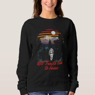 All Trails Lead To Booze Camper Alcoholic Camp Dri Sweatshirt