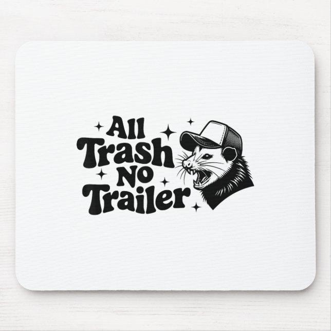 All Trash No Trailer Redneck Ironic Ossum Quote Gi Mouse Mat (Front)