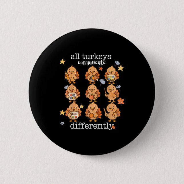 All Turkeys Communicate Differently Thanksgiving A 6 Cm Round Badge (Front)