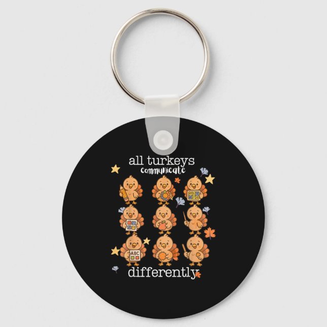 All Turkeys Communicate Differently Thanksgiving A Key Ring (Front)