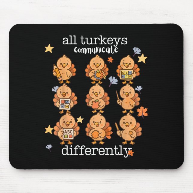 All Turkeys Communicate Differently Thanksgiving A Mouse Mat (Front)