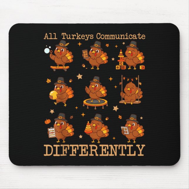 All Turkeys Communicate Differently Thanksgiving A Mouse Mat (Front)