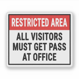 All Visitors Must Get Pass At Office Sign