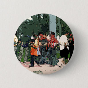 All Walks Of Life 6 Cm Round Badge