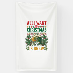 All Want Christmas Brew Beer Glasses Pine Hops Banner