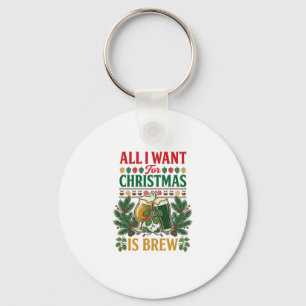 All Want Christmas Brew Beer Glasses Pine Hops Key Ring