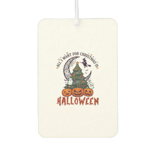 All Want Christmas Halloween Tree Pumpkins Ghosts_ Car Air Freshener