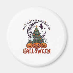 All Want Christmas Halloween Tree Pumpkins Ghosts_ Magnet