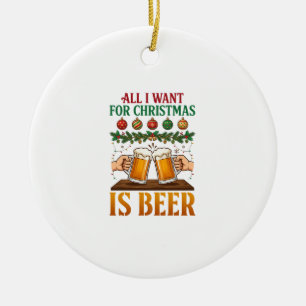 All Want Christmas Is Beer Toasting Mugs Ornaments