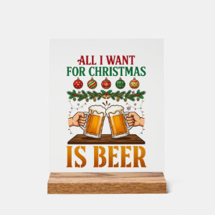 All Want Christmas Is Beer Toasting Mugs Ornaments Acrylic Sign