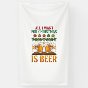 All Want Christmas Is Beer Toasting Mugs Ornaments Banner