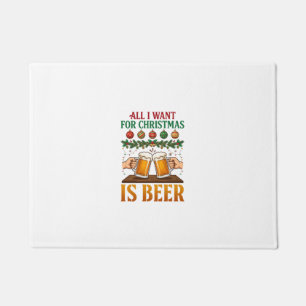 All Want Christmas Is Beer Toasting Mugs Ornaments Doormat