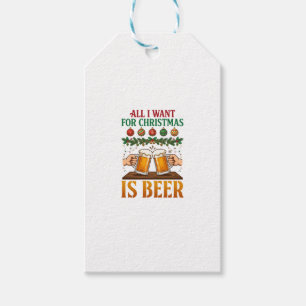 All Want Christmas Is Beer Toasting Mugs Ornaments Gift Tags