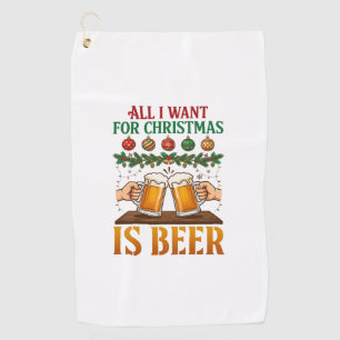 All Want Christmas Is Beer Toasting Mugs Ornaments Golf Towel