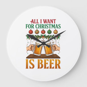 All Want Christmas Is Beer Toasting Mugs Ornaments Large Clock