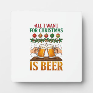 All Want Christmas Is Beer Toasting Mugs Ornaments Plaque