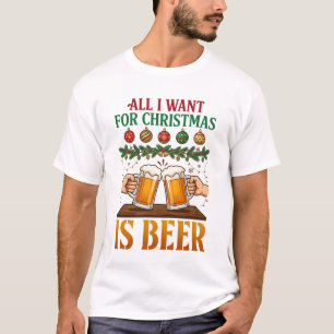 All Want Christmas Is Beer Toasting Mugs Ornaments T-Shirt
