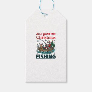 All Want Christmas Is Fishing Santa Reindeer Boat Gift Tags