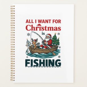 All Want Christmas Is Fishing Santa Reindeer Boat Planner