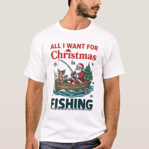 All Want Christmas Is Fishing Santa Reindeer Boat T-Shirt