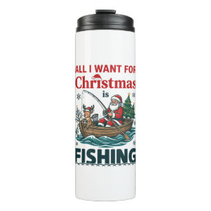 All Want Christmas Is Fishing Santa Reindeer Boat Thermal Tumbler