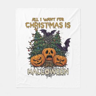 All Want Christmas Is Halloween Pumpkins Trees Bat Fleece Blanket