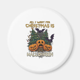 All Want Christmas Is Halloween Pumpkins Trees Bat Magnet