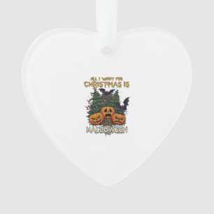 All Want Christmas Is Halloween Pumpkins Trees Bat Ornament
