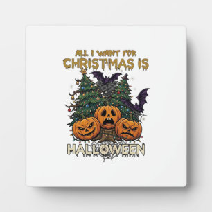 All Want Christmas Is Halloween Pumpkins Trees Bat Plaque