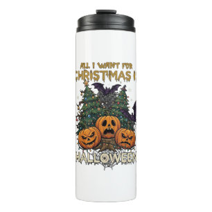 All Want Christmas Is Halloween Pumpkins Trees Bat Thermal Tumbler