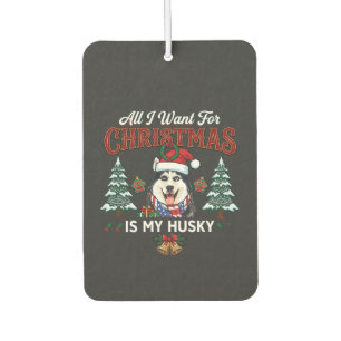 All Want Christmas Is Husky Dog Santa Hat Car Air Freshener