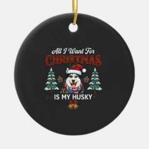 All Want Christmas Is Husky Dog Santa Hat Ceramic Tree Decoration