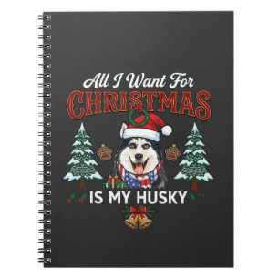 All Want Christmas Is Husky Dog Santa Hat Notebook