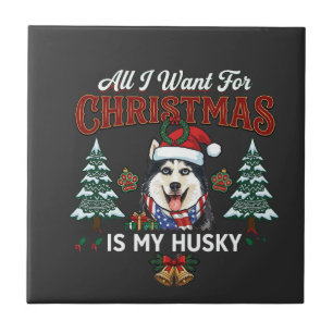 All Want Christmas Is Husky Dog Santa Hat Tile