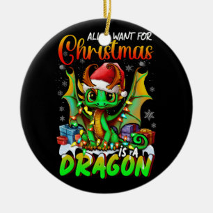 All Want for Christmas is A Dragons Santa Hat Anim Ceramic Tree Decoration