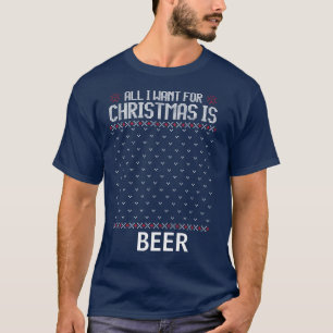 All want for Christmas is Beer Mens  T-Shirt