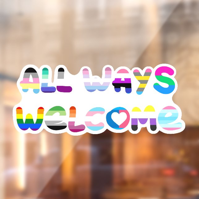 All Ways Welcome LGBTQIA+ inclusivity queer pride Window Cling (Sheet 2)