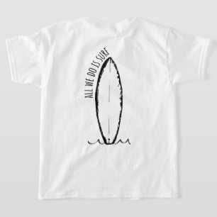 All We Do Is Surf Summer Beach Kids and Teens T-Shirt