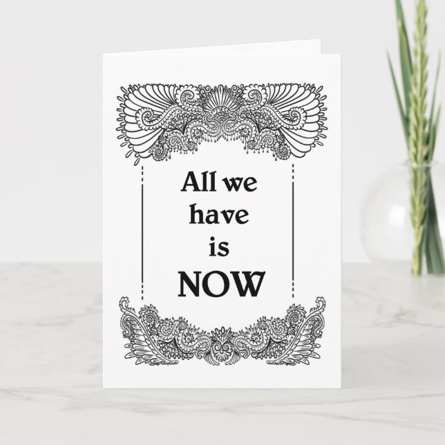 All we have is now - Positive Quote´s Card (Front)